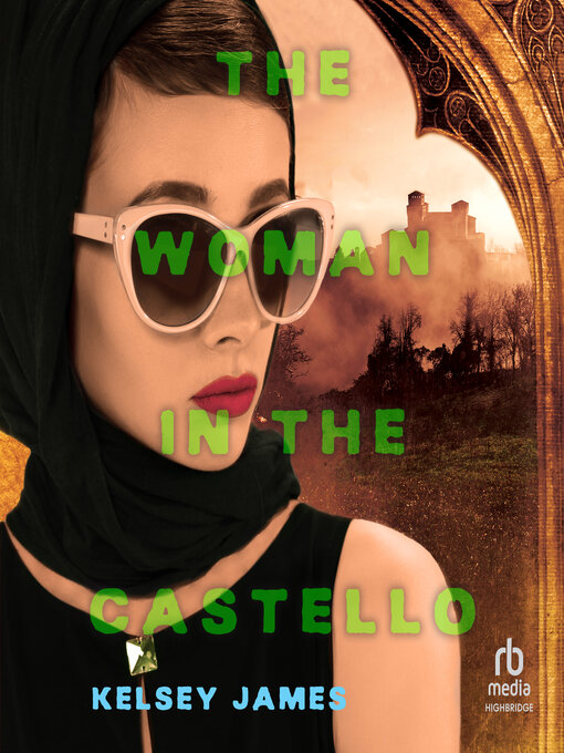 Title details for The Woman in the Castello by Kelsey James - Available